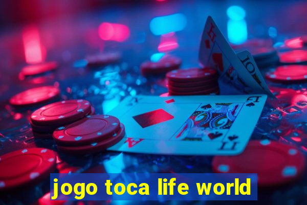 jogo toca life world